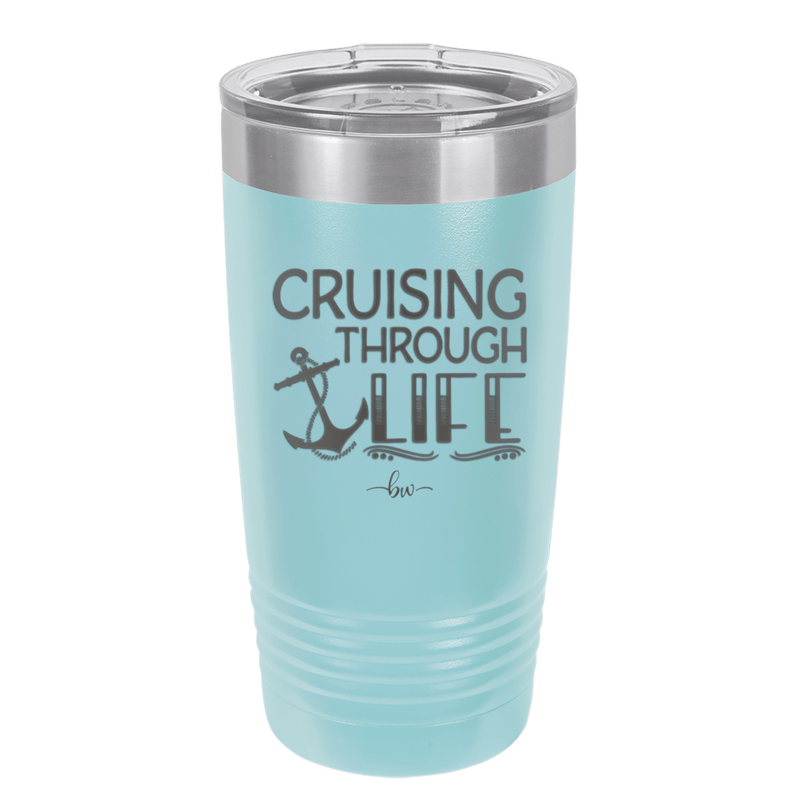Cruising Through Life Cruise 1 - Laser Engraved Stainless Steel Drinkware - 1434 -