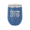 Cruising Through Life Cruise 2 - Laser Engraved Stainless Steel Drinkware - 1435 -