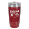 Cruising Through Life Cruise 2 - Laser Engraved Stainless Steel Drinkware - 1435 -
