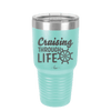 Cruising Through Life Cruise 2 - Laser Engraved Stainless Steel Drinkware - 1435 -