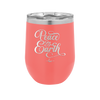 Peace on Earth Script - Laser Engraved Stainless Steel Drinkware - 1438 -
