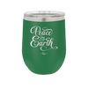 Peace on Earth Script - Laser Engraved Stainless Steel Drinkware - 1438 -