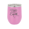 Peace on Earth Script - Laser Engraved Stainless Steel Drinkware - 1438 -