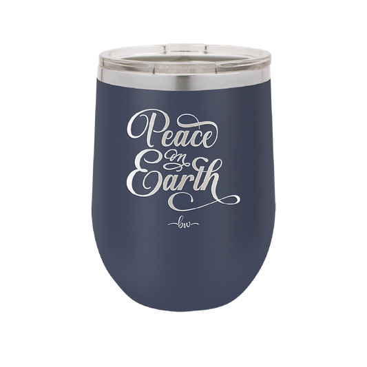 Peace on Earth Script - Laser Engraved Stainless Steel Drinkware - 1438 -