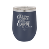 Peace on Earth Script - Laser Engraved Stainless Steel Drinkware - 1438 -
