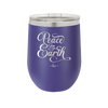 Peace on Earth Script - Laser Engraved Stainless Steel Drinkware - 1438 -