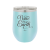 Peace on Earth Script - Laser Engraved Stainless Steel Drinkware - 1438 -