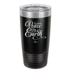 Peace on Earth Script - Laser Engraved Stainless Steel Drinkware - 1438 -