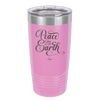 Peace on Earth Script - Laser Engraved Stainless Steel Drinkware - 1438 -