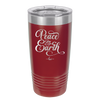Peace on Earth Script - Laser Engraved Stainless Steel Drinkware - 1438 -