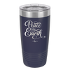 Peace on Earth Script - Laser Engraved Stainless Steel Drinkware - 1438 -