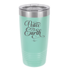 Peace on Earth Script - Laser Engraved Stainless Steel Drinkware - 1438 -