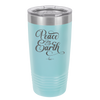 Peace on Earth Script - Laser Engraved Stainless Steel Drinkware - 1438 -