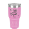 Peace on Earth Script - Laser Engraved Stainless Steel Drinkware - 1438 -