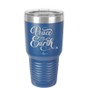 Peace on Earth Script - Laser Engraved Stainless Steel Drinkware - 1438 -