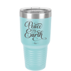 Peace on Earth Script - Laser Engraved Stainless Steel Drinkware - 1438 -