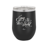 Joy to the World Script - Laser Engraved Stainless Steel Drinkware - 1439 -