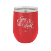 Joy to the World Script - Laser Engraved Stainless Steel Drinkware - 1439 -
