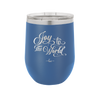 Joy to the World Script - Laser Engraved Stainless Steel Drinkware - 1439 -