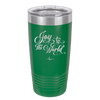 Joy to the World Script - Laser Engraved Stainless Steel Drinkware - 1439 -