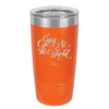 Joy to the World Script - Laser Engraved Stainless Steel Drinkware - 1439 -