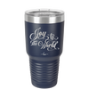 Joy to the World Script - Laser Engraved Stainless Steel Drinkware - 1439 -
