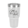 Joy to the World Script - Laser Engraved Stainless Steel Drinkware - 1439 -