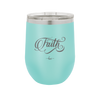 Faith Script - Laser Engraved Stainless Steel Drinkware - 1440 -