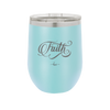 Faith Script - Laser Engraved Stainless Steel Drinkware - 1440 -