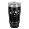 Faith Script - Laser Engraved Stainless Steel Drinkware - 1440 -