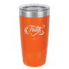 Faith Script - Laser Engraved Stainless Steel Drinkware - 1440 -