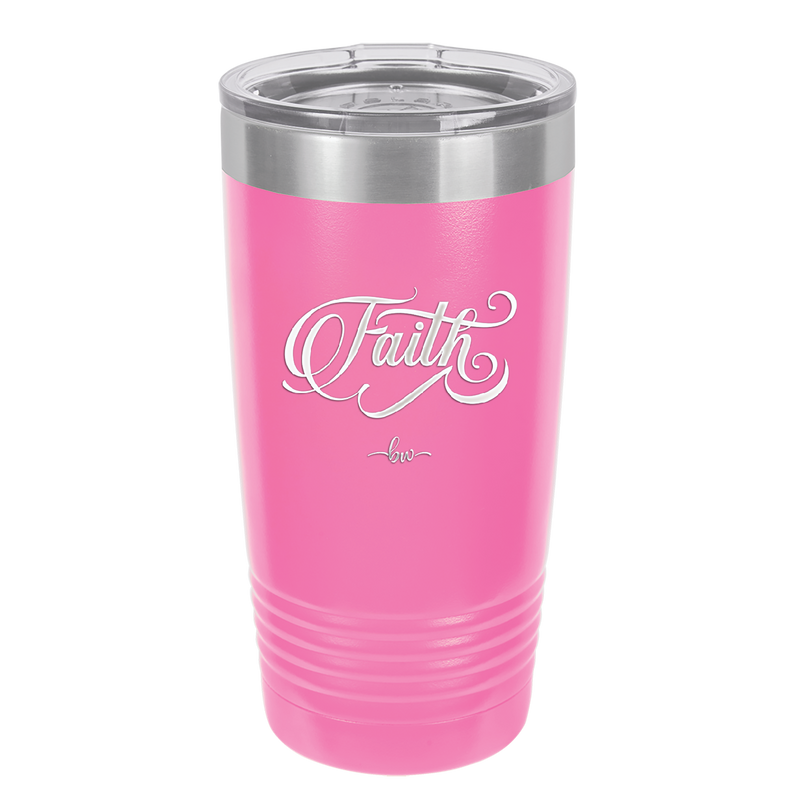 Faith Script - Laser Engraved Stainless Steel Drinkware - 1440 -