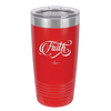 Faith Script - Laser Engraved Stainless Steel Drinkware - 1440 -
