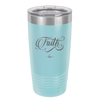Faith Script - Laser Engraved Stainless Steel Drinkware - 1440 -