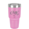 Faith Script - Laser Engraved Stainless Steel Drinkware - 1440 -