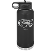 Faith Script - Laser Engraved Stainless Steel Drinkware - 1440 -