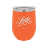 Love Script - Laser Engraved Stainless Steel Drinkware - 1441 -
