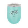 Love Script - Laser Engraved Stainless Steel Drinkware - 1441 -