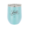 Love Script - Laser Engraved Stainless Steel Drinkware - 1441 -