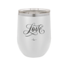 Love Script - Laser Engraved Stainless Steel Drinkware - 1441 -