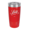 Love Script - Laser Engraved Stainless Steel Drinkware - 1441 -