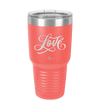 Love Script - Laser Engraved Stainless Steel Drinkware - 1441 -