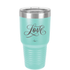 Love Script - Laser Engraved Stainless Steel Drinkware - 1441 -