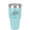 Love Script - Laser Engraved Stainless Steel Drinkware - 1441 -