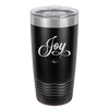 Joy Script - Laser Engraved Stainless Steel Drinkware - 1442 -