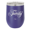 Family Script - Laser Engraved Stainless Steel Drinkware - 1444 -