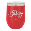 Family Script - Laser Engraved Stainless Steel Drinkware - 1444 -