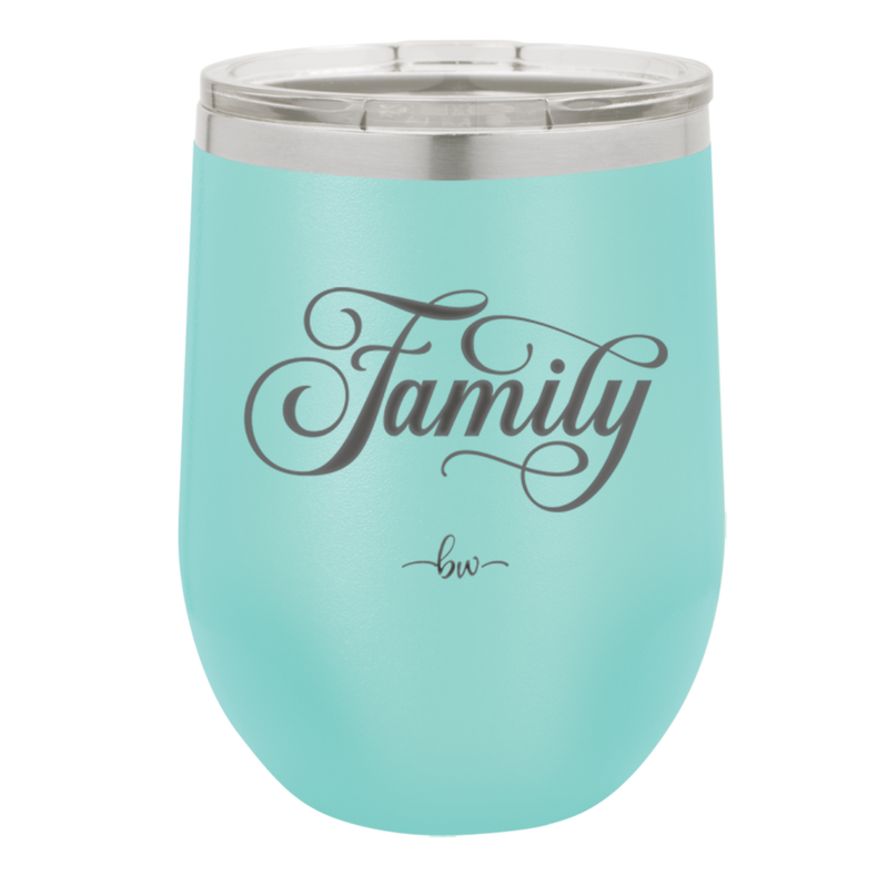 Family Script - Laser Engraved Stainless Steel Drinkware - 1444 -