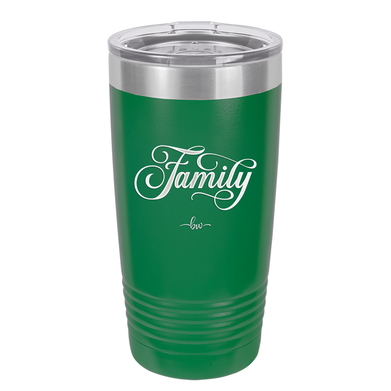 Family Script - Laser Engraved Stainless Steel Drinkware - 1444 -