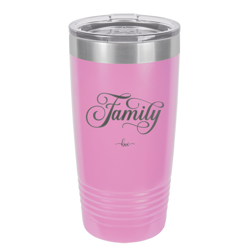Family Script - Laser Engraved Stainless Steel Drinkware - 1444 -